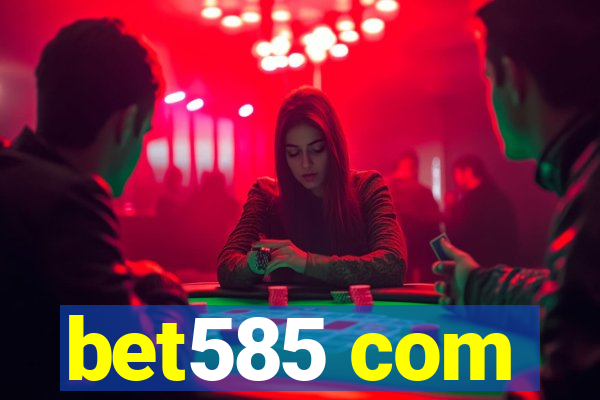 bet585 com
